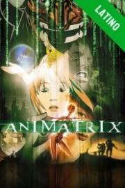 Animatrix (2003) Español Latino HD