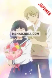 Busu ni Hanataba wo Sub Español HD