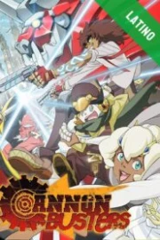 Cannon Busters Español Latino HD
