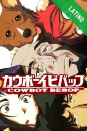 Cowboy Bebop Español Latino HD