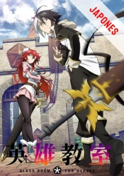 Eiyuu Kyoushitsu (Classroom for Heroes) Sub Español HD