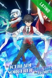 Hyouken no Majutsushi ga Sekai wo Suberu Español Latino HD