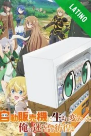 Jidou Hanbaiki ni Umarekawatta Ore wa Meikyuu wo Samayou Español Latino HD