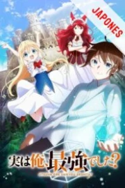 Jitsu wa Ore Saikyou deshita Sub Español HD