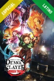Kimetsu No Yaiba: Mugen Train Especial Español Latino HD