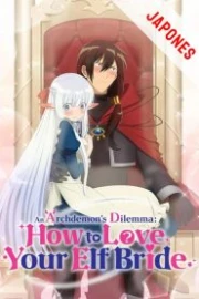 Maou no Ore ga Dorei Elf wo Yome ni Shitanda ga Dou Medereba Ii Sub Español HD