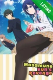 Masamune-kun no Revenge Español Latino HD