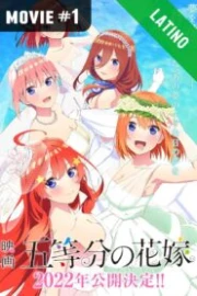 Pelicula Las Quintillizas (Gotoubun no Hanayome) Español Latino HD