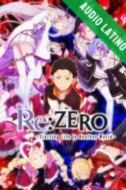 Re:Zero kara Hajimeru Isekai Seikatsu Español Latino HD