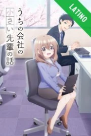 Uchi no Kaisha no Chiisai Senpai no Hanashi Español Latino HD