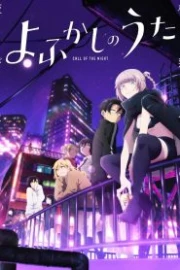 Yofukashi no Uta Sub Español HD